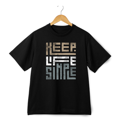 "Keep Life Simple" Unisex Over-Sized T-shirt