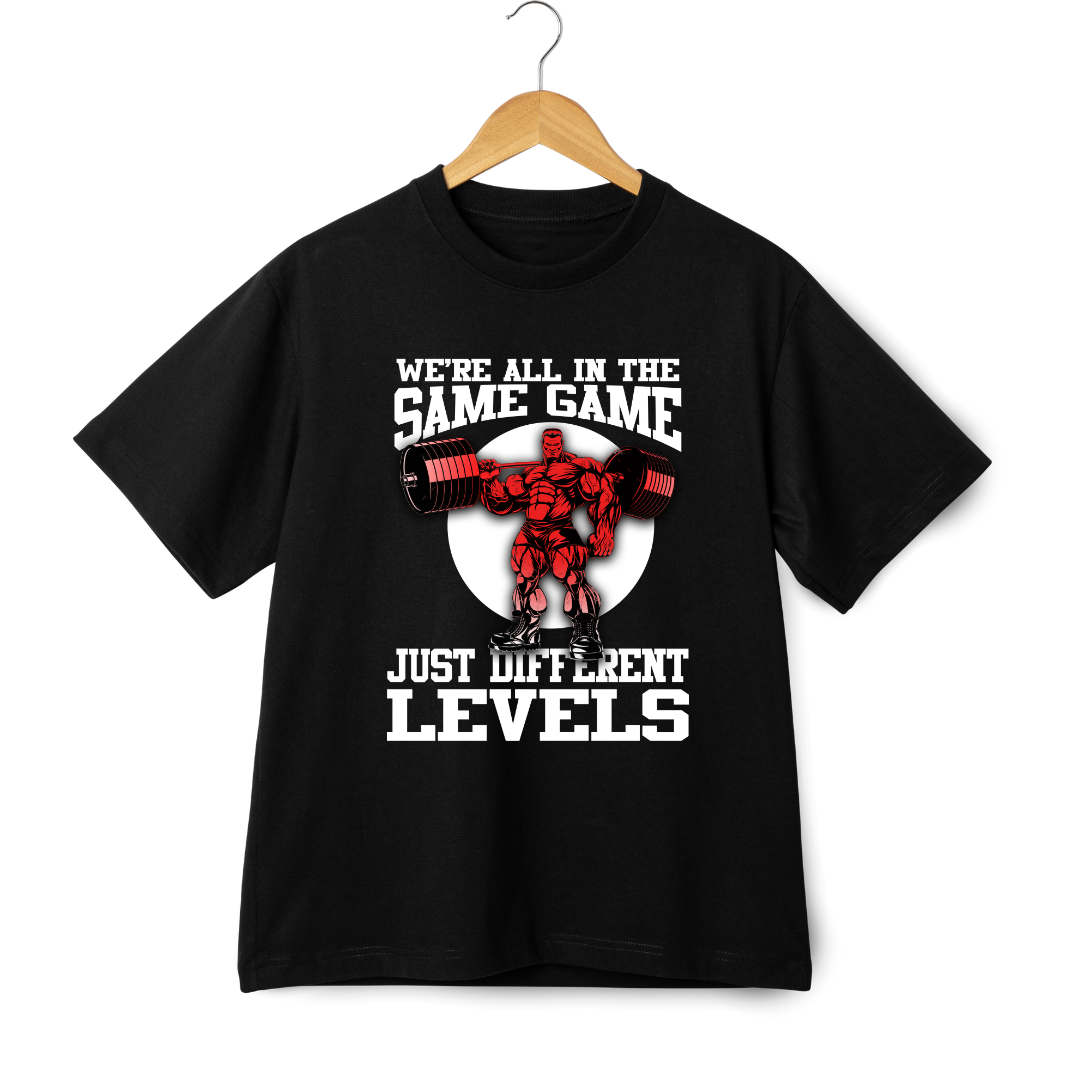 Same Game Different Levels Unisex T-shirt For Gym Enthusiastic